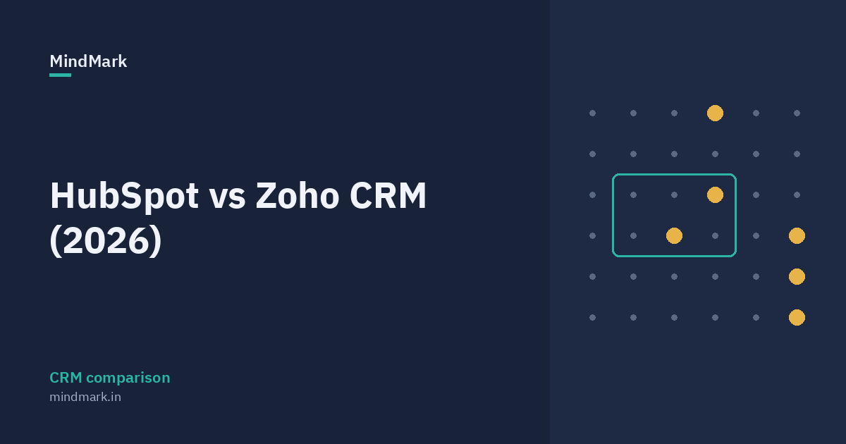 HubSpot vs Zoho CRM (2026): Which CRM Fits Your Business?